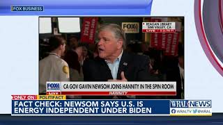 Fact check: Newsom says U.S. 'energy independent' under Biden