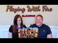 BLACKPINK - '불장난 (PLAYING WITH FIRE)' M/V REACTION