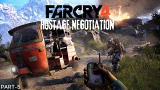 FAR CRY 4 : HOSTAGE NEGOTIATION ( PART-5 ) || WALKTHROUGH GAMEPLAY || NO COMMENTRY