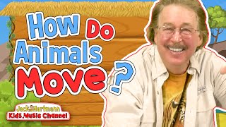 How Do Animals Move? | Jack Hartmann
