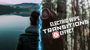 Electric Wipe Transition Effect in Kinemaster Tutorials - Kinemaster - TechSmarty