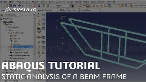 SIMULIA How-to Tutorial for Abaqus | Static Analysis of a 3D Beam Frame