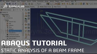 SIMULIA How-to Tutorial for Abaqus | Static Analysis of a 3D Beam Frame screenshot 5
