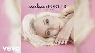 MacKenzie Porter - Seeing Other People (Audio Only)