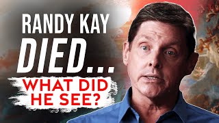 Randy Kay DIED... This is What He Saw - NEW Randy Kay Interview NDE