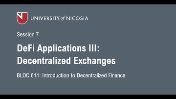 UNIC-Intro to DeFi-Spring 2022-Session 7: DeFi Applications III: Exchanges