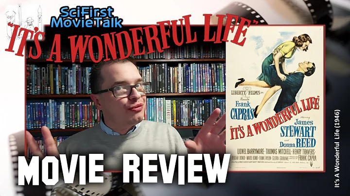 It's A Wonderful Life (1946) SciFirst MovieTalk Review