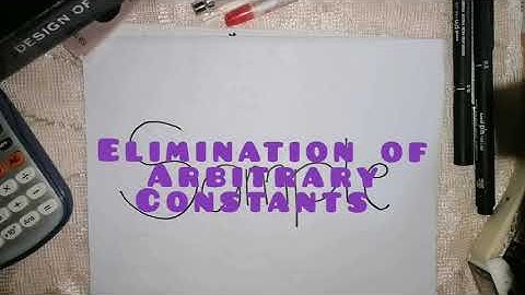 Differential Equation ( Elimination of Arbitrary Constants step by step tutorial sample 3)