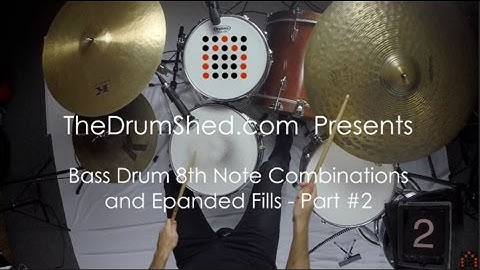 Part 2 - Eighth Note Bass Drum Combos and Expanded Fills