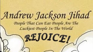 Watch Andrew Jackson Jihad Rejoice video