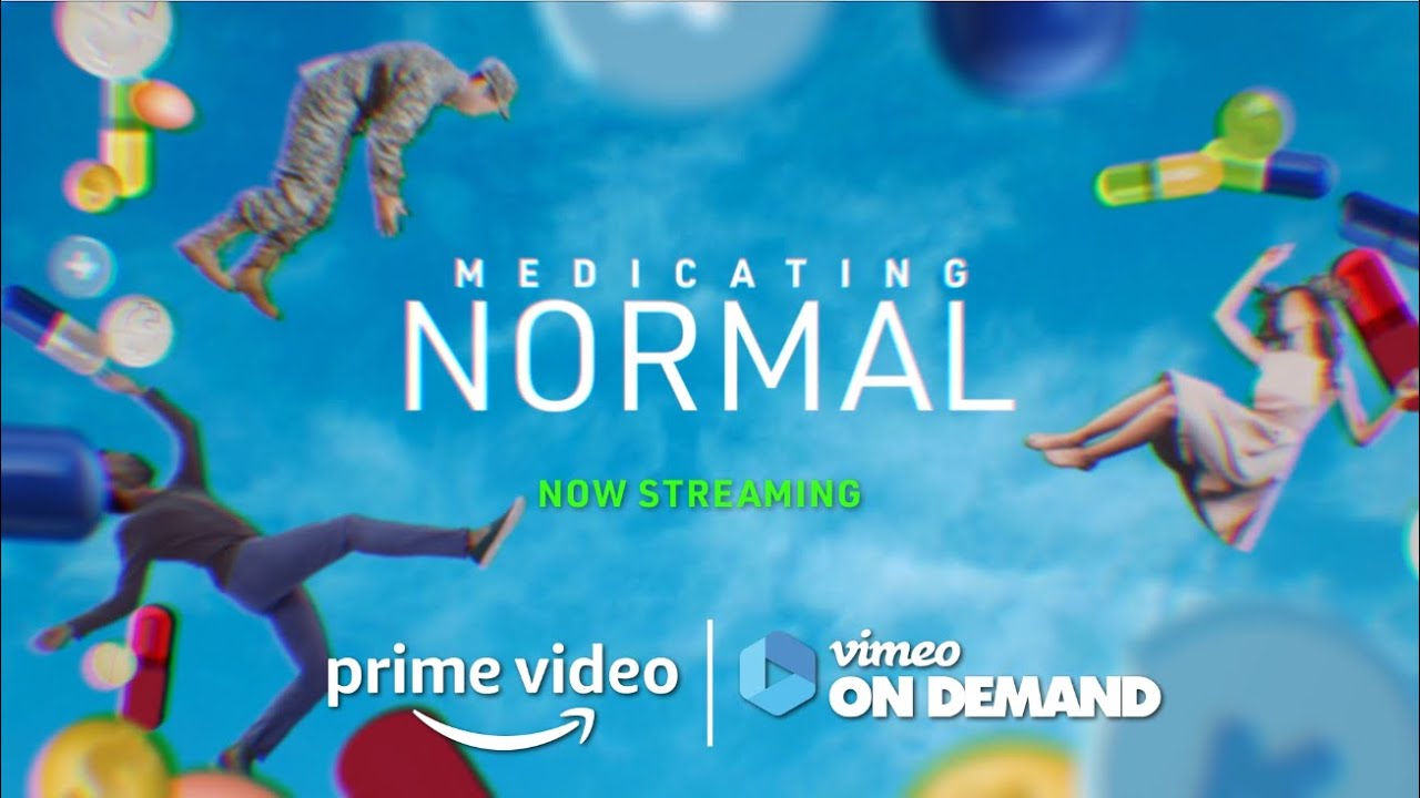 Medicating Normal Now streaming on Vimeo on Demand and Amazon Prime Video 