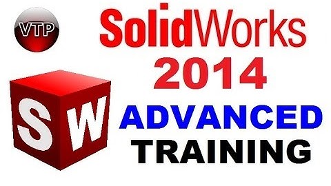 Solidworks 2014 Advanced Modeling 2.9 - Change Appearance - vtpros.net