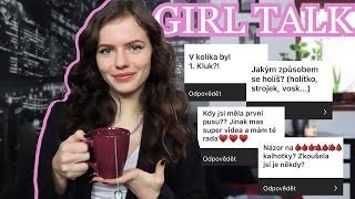 po roce GIRL TALK | první pusa, první kluk, holení, nevěra a další | Just Justýna