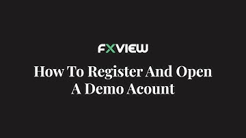 How to Register and Open a Demo Account with Fxview