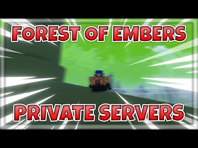 Roblox Forest of Embers Private Server Codes [2023]