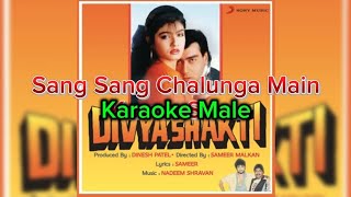 Download Lagu Karaoke Male (Version) | Sang Sang Chalunga Main | Divyashakti | Kumar Sanu | MP3