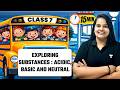 Exploring Substances: Acidic, Basic and Neutral || NCERT Class 7 Science 2026-27 || Reena ma'am