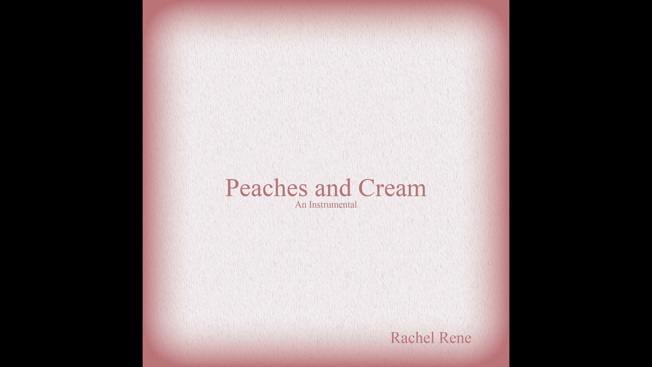 Watch Rachel Rene - Peaches and Cream (Instrumental) on YouTube Watch Rachel Rene - Peaches and Cream (Instrumental) on YouTube
