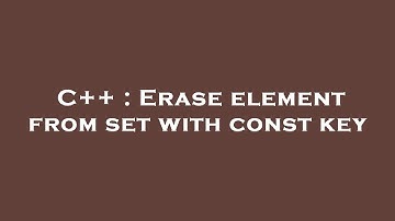 C++ : Erase element from set with const key