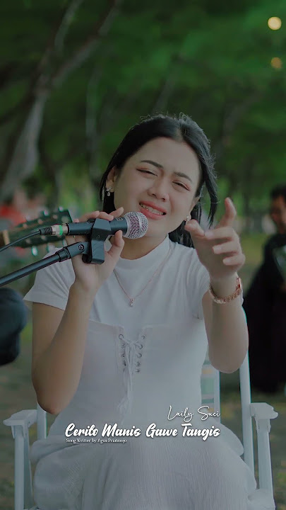 Laily Suci Cerito Manis Gawe Tangis Short #coversong #ceritomanisgawetangis
