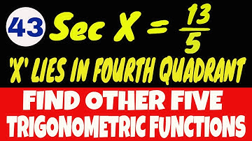 FIND THE VALUES OF OTHER FIVE TRIGONOMETRIC FUNCTIONS || TRIGONOMETRY