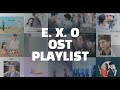 [Playlist] EXO(엑소) OST 모음 | 백현(BAEKHYUN), 첸(CHEN), 찬열(CHANYEOL), 시우민(XIUMIN)