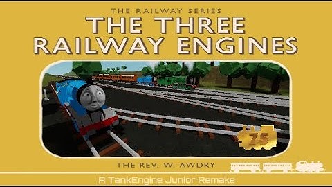 The Three Railway Engines, Edward Gordon and Henry, ROBLOX Remake, 75th celebration 2