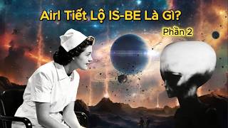 Mission to Earth: Airl Reveals the Immortal 'IS-BE' Spirit (Part 2)