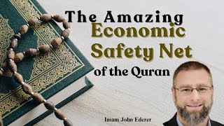 The Amazing Economic Safety Net of the Quran | Quranic Wonders | Ep.17 | Imam John Ederer