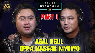 INTERROGATION ROOM: THE ORIGIN OF OPPA NASSAR KIYOWO