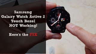 HowTo Fix Samsung Galaxy Watch Active 2 Touch Bezel Not working