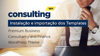 Como instalar o Tema Consulting   Business, Finance WordPress e importar suas demos Templates