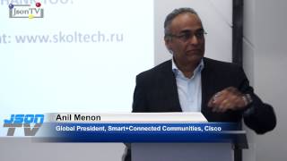 Cisco IoT Workshop in Skolkovo. Anil Menon, Cisco: we need a strong Smart City ecosystem