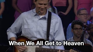 When We All Get to Heaven - Tommy Walker - from Generation Hymns 2 chords