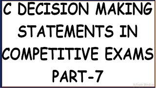 C DECISION MAKING STATEMENTS IN COMPETITIVE EXAMS PART-7 ||  NOT OP AND IF ELSE IN INTERVIEW IN C