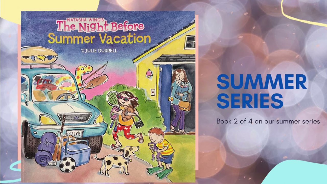 Natasha Wing’s The Night Before Summer Vacation