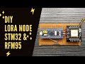 ABP-based LoRaWAN End Node with STM32 &amp; RFM95 | TTN | How to make LoRa Node?