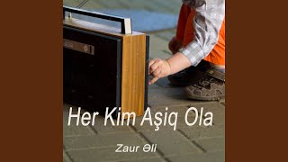 Her Kim Aşiq Ola