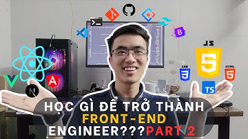 Con đường trở thành lập trình viên Front-end! #2 - Thời gian học bao lâu? Học ở đâu?