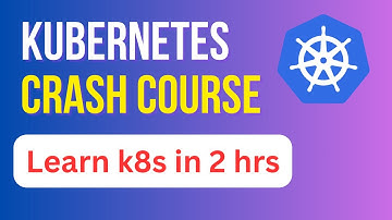 Kubernetes for Absolute Beginners | Full 2-Hour Crash Course