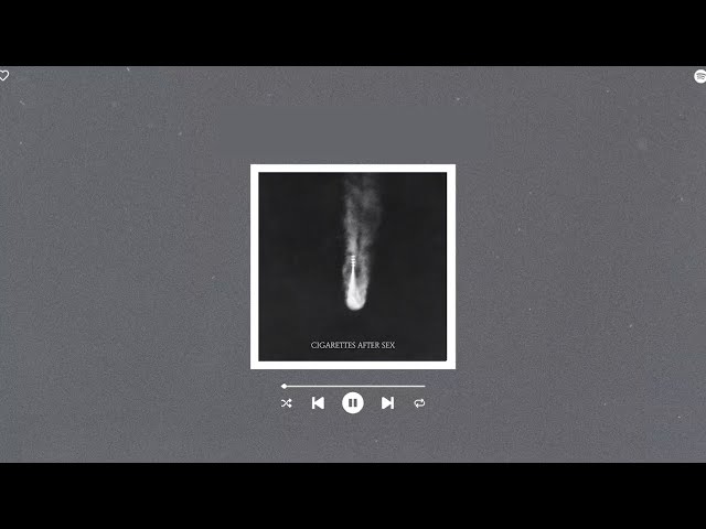 apocalypse cigarettes after sex spotify cigarettes after sex - apocalypse (sped up & reverb)