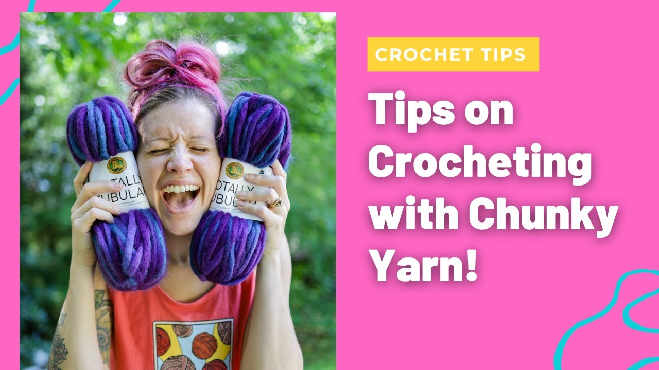 How to Crochet with Chunky Yarn