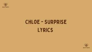 Chloe -  Surprise (Lyrics)