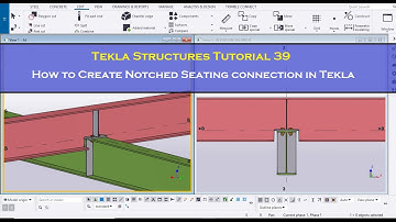 Tekla Structures Tutorial 39 | How to Create Notched Seating connection in Tekla Structures