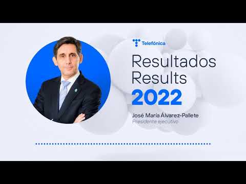 José María Álvarez-Pallete: #ResultadosTelefónica 2022 - Audiograma