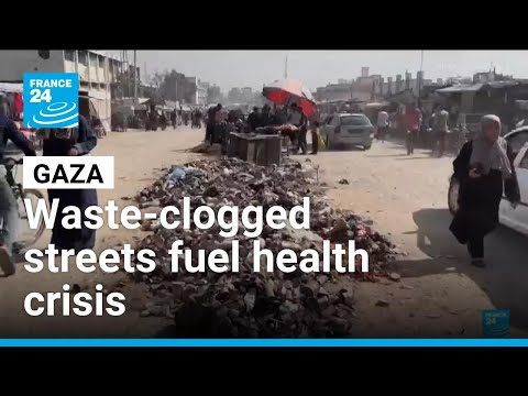 Gaza's streets overwhelmed by waste causing a growing public heath crisis • FRANCE 24 English