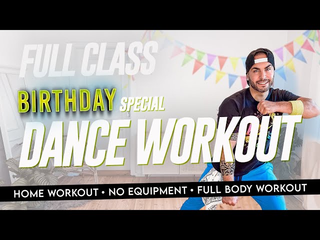 FULL Dance Workout Birthday Special / Dance fitness / Home Workout / No Equipment class=