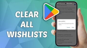 How to Clear All Wishlists in Google Play Store