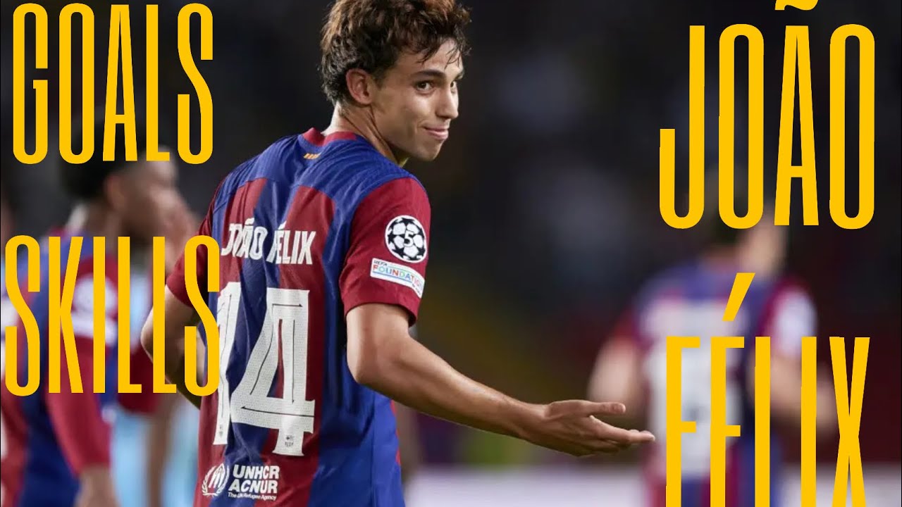 jo-o-f-lix-goals-skills-youtube