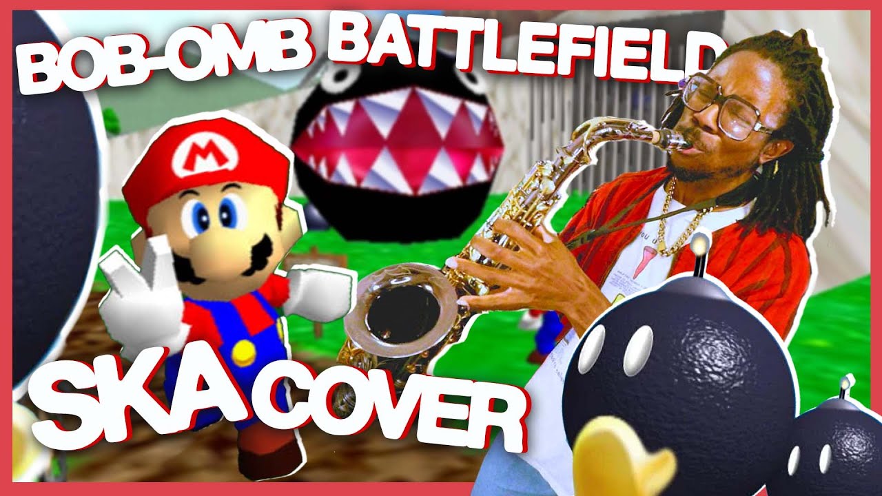 Bob-Omb Battlefield (Super Mario 64) SKA COVER